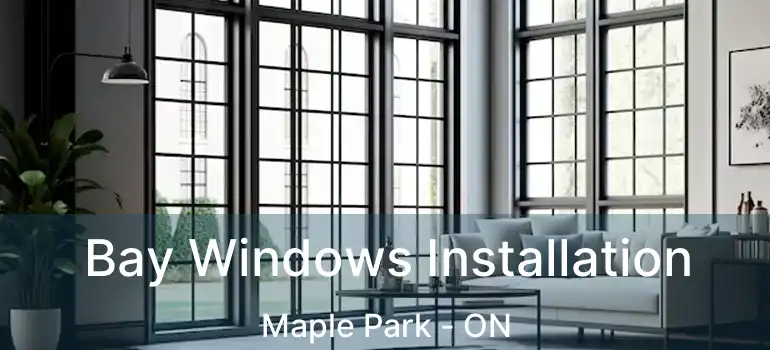 Bay Windows Installation Maple Park - ON