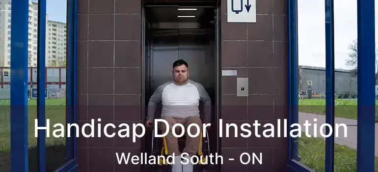 Handicap Door Installation Welland South - ON