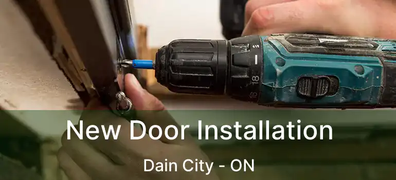 New Door Installation Dain City - ON