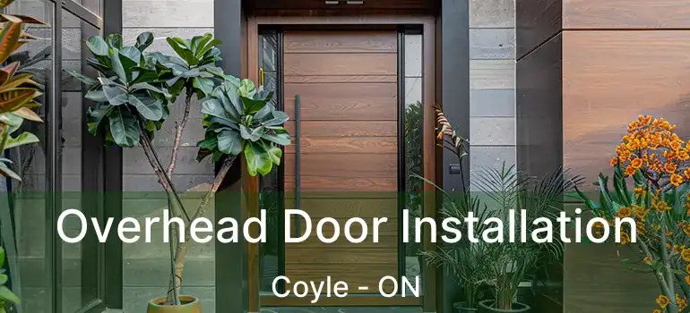 Overhead Door Installation Coyle - ON