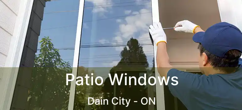 Patio Windows Dain City - ON