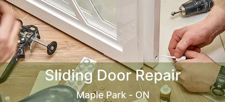 Sliding Door Repair Maple Park - ON