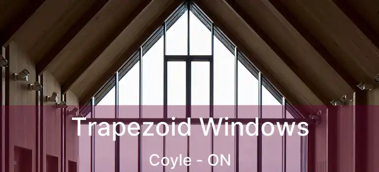 Trapezoid Windows Coyle - ON