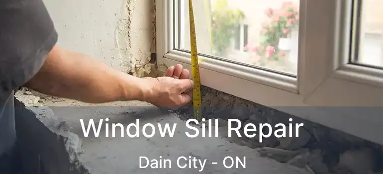 Window Sill Repair Dain City - ON