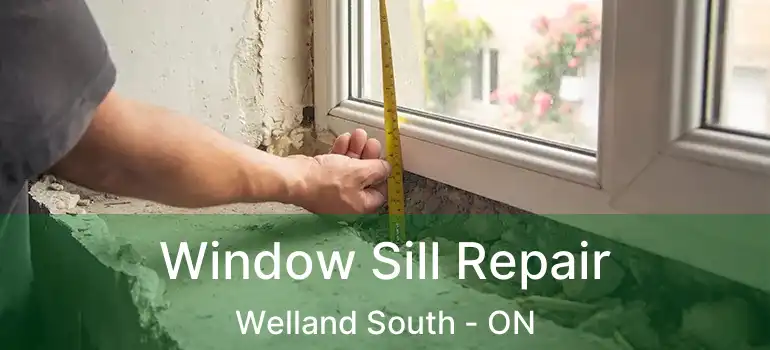 Window Sill Repair Welland South - ON